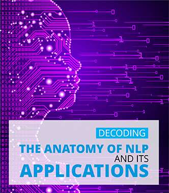 Decoding the Anatomy of NLP and Its Applications