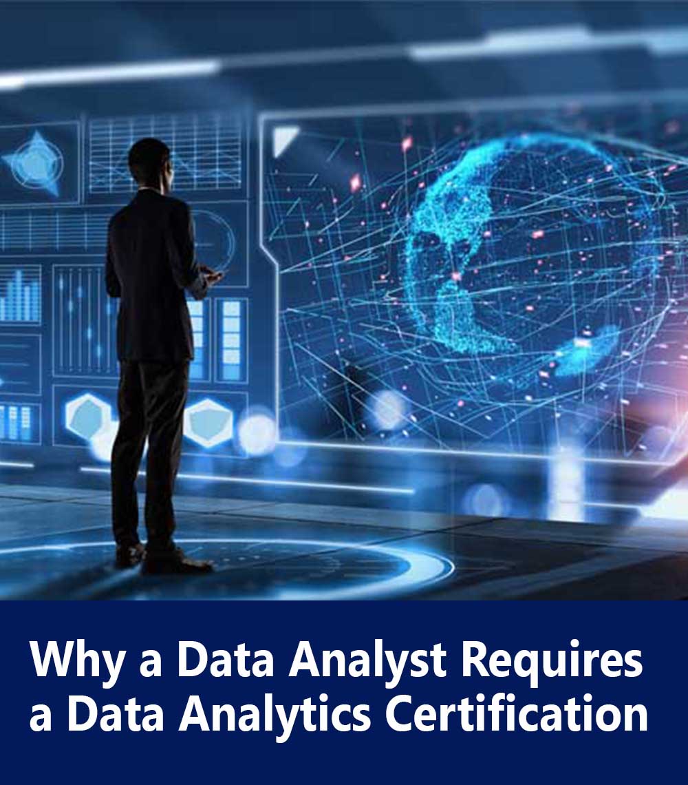 Why a Data Analyst Requires a Data Analytics Certification