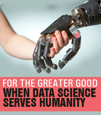 For The Greater Good – When Data Science Serves Humanity