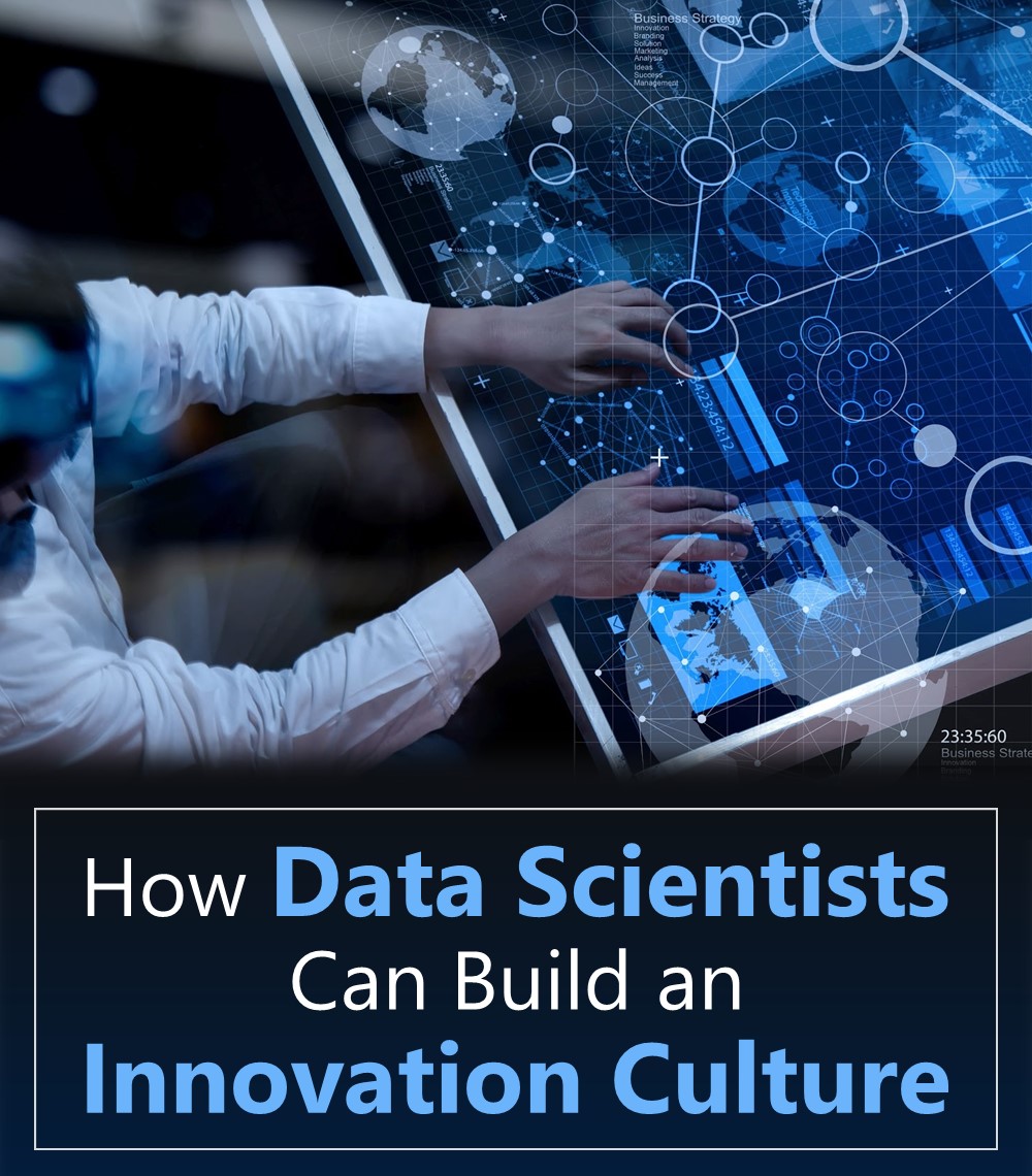 How Data Scientists Can Build an Innovation Culture