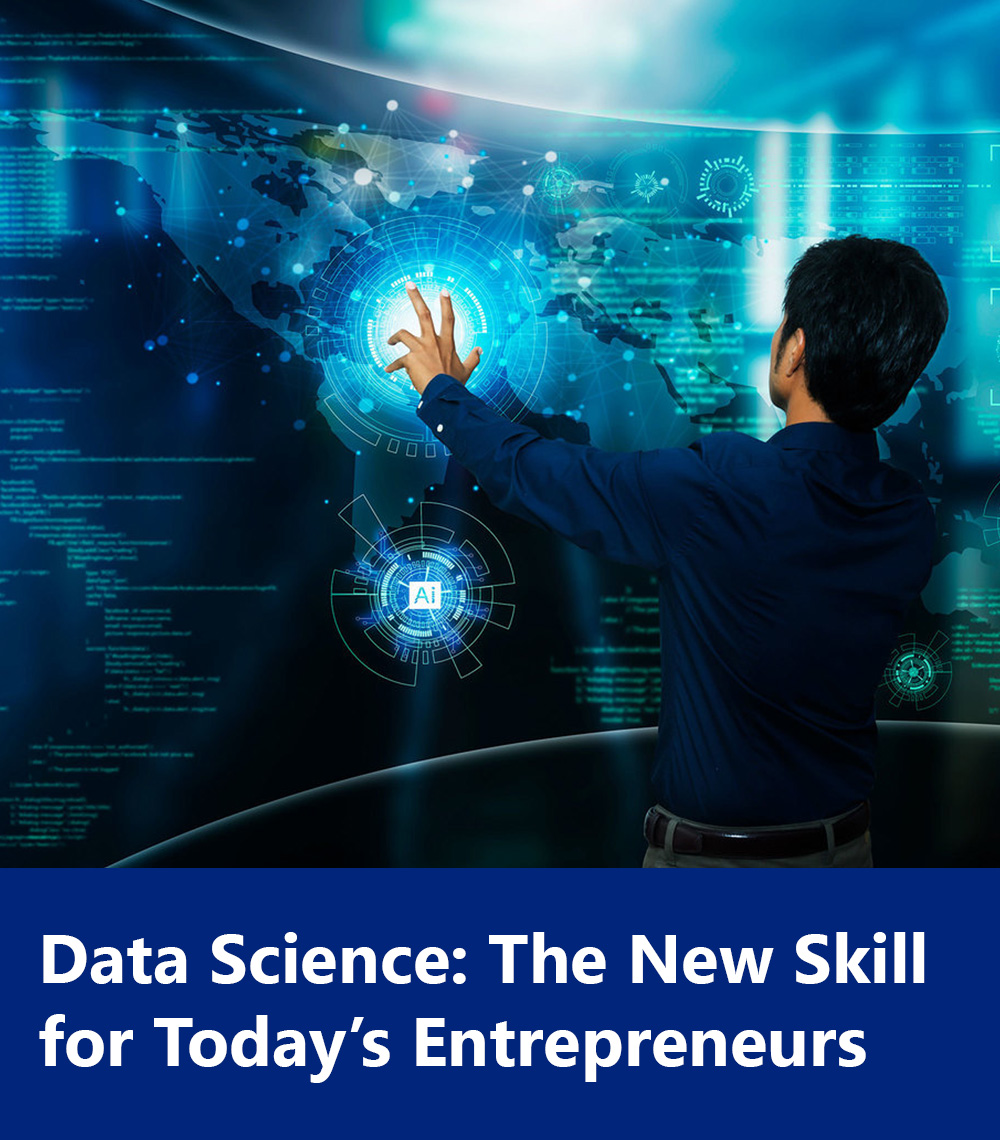 Data Science: The New Skill for Today’s Entrepreneurs