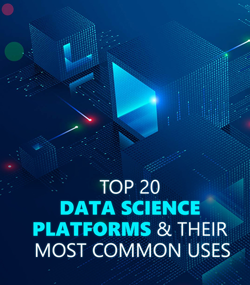 Top 20 Data Science Platforms & Their Most Common Uses