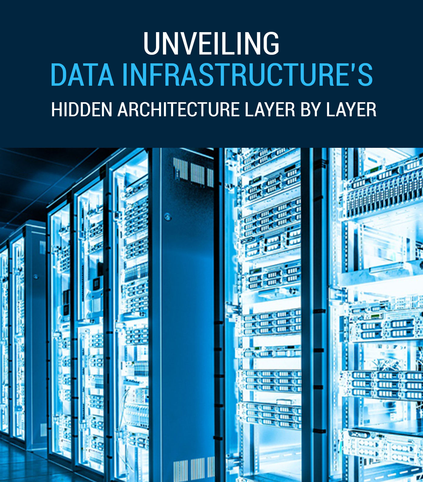 Unveiling Data Infrastructure’s Hidden Architecture Layer by Layer