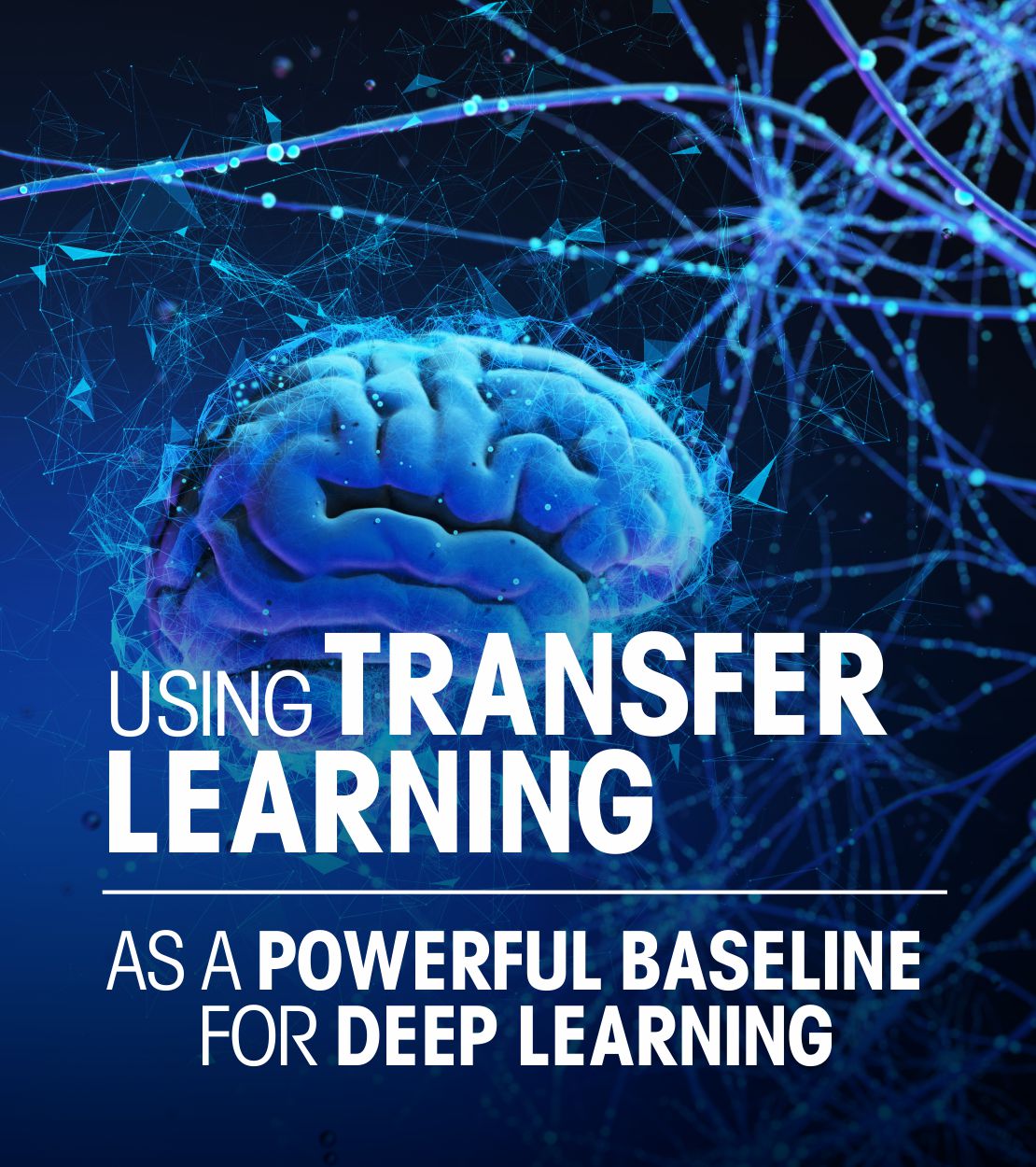 Using Transfer Learning as A Powerful Baseline for Deep Learning