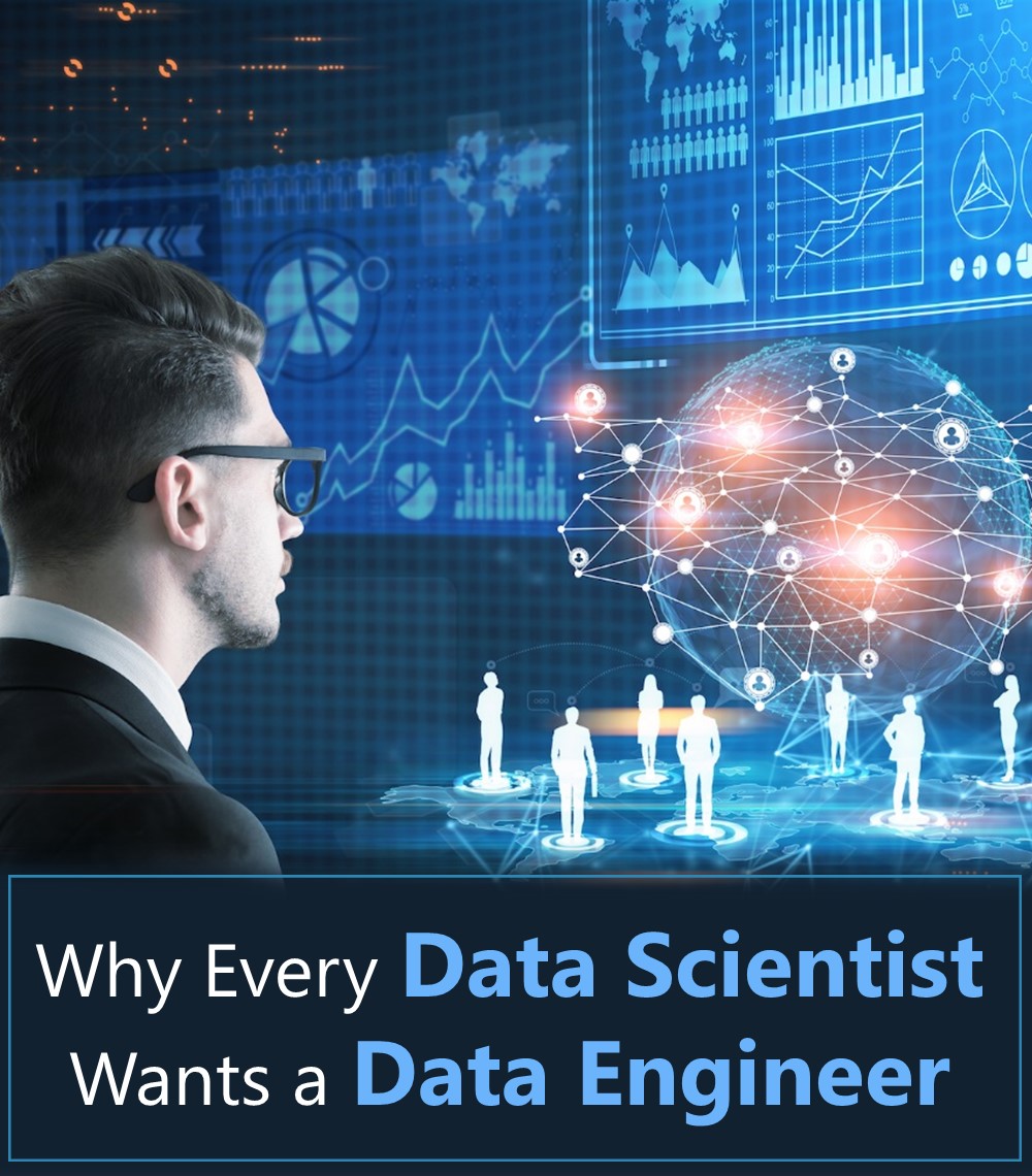 Why Every Data Scientist Wants a Data Engineer